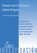 Imagen de portada del libro Consumo de tabaco entre las gestantes riojanas e intervenciones que reciben para dejar de fumar