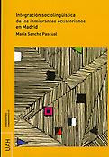 Imagen de portada del libro Integración sociolingüística de los inmigrantes ecuatorianos en Madrid