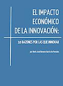 Imagen de portada del libro El impacto económico de la innovación: 10 razones por las que innovar