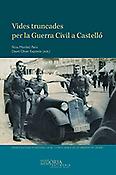 Imagen de portada del libro Vides truncades per la Guerra Civil a Castelló