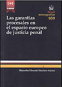 Imagen de portada del libro Las garantías procesales en el Espacio Europeo de Justicia Penal