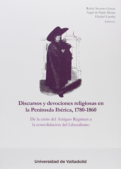Imagen de portada del libro Discursos y devociones religiosas en la Península Ibérica, 1780-1860