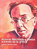 Imagen de portada del libro Antonio Machado y Baeza a través de la crítica
