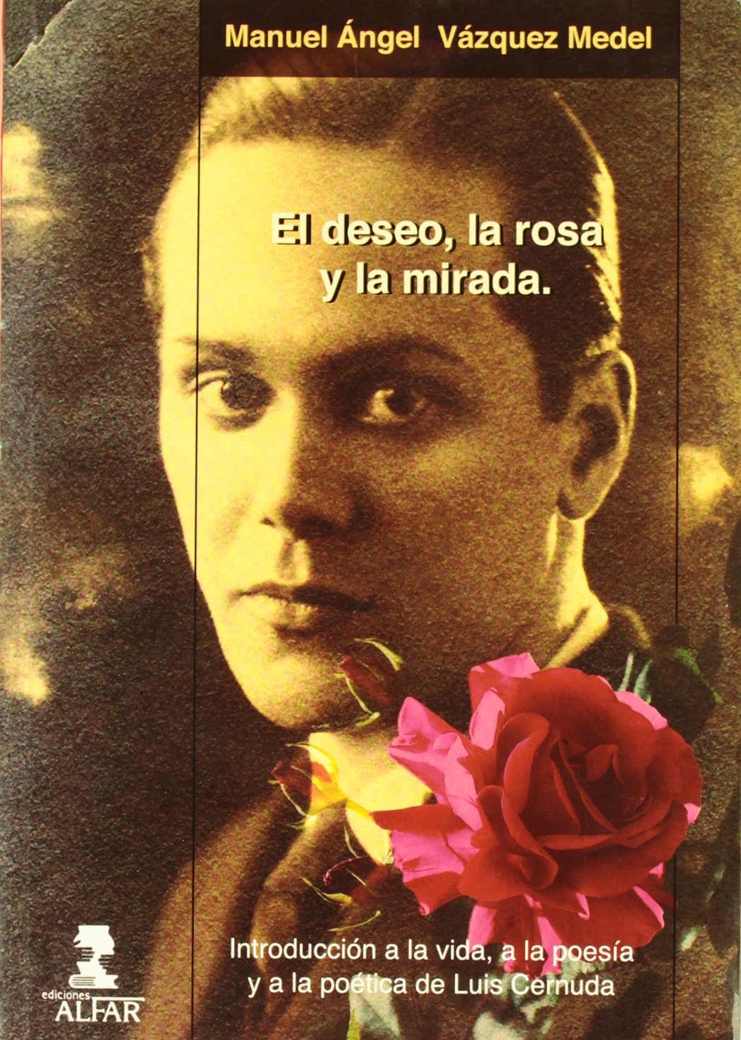 Imagen de portada del libro El deseo, la rosa y la mirada