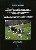 Imagen de portada del libro Actas del Congreso Internacional sobre Megalitismo y otras manifestaciones funerarias contemporáneas en su contexto social, económico y cultural