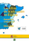 Imagen de portada del libro Las cifras de la educación en España. Estadísticas e indicadores. Edición 2004