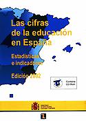 Imagen de portada del libro Las cifras de la educación en España. Estadísticas e indicadores. Edición 2002
