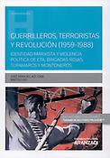 Imagen de portada del libro Guerrilleros, terroristas y revolución (1959-1988)