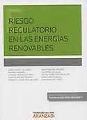Imagen de portada del libro Riesgo regulatorio en las energías renovables