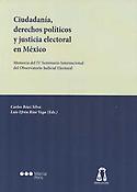 Imagen de portada del libro Ciudadanía, derechos políticos y justicia electoral en México