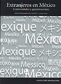 Imagen de portada del libro Extranjeros en México : continuidades y nuevas oportunidades