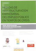 Imagen de portada del libro Medidas de reestructuración empresarial del empleo público en tiempos de crisis.