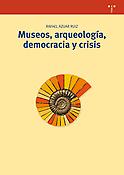 Imagen de portada del libro Museos, arqueología, democracia y crisis