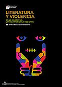Imagen de portada del libro Violencia y literatura en la narrativa latinoamericana reciente