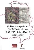 Imagen de portada del libro Quién fue quién en la Transición en Castilla-La Mancha (1977-1982)