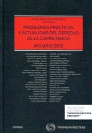 Imagen de portada del libro Problemas prácticos y actualidad del derecho de la competencia. Anuario 2015