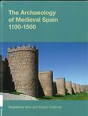 Imagen de portada del libro The Archaeology of Medieval Spain, 1100-1500