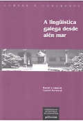 Imagen de portada del libro A lingüística galega desde alén mar