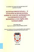 Imagen de portada del libro Algunas preguntas (--y pocas respuestas) sobre el uso de animales en la experimentación biomédica y el papel del veterinario