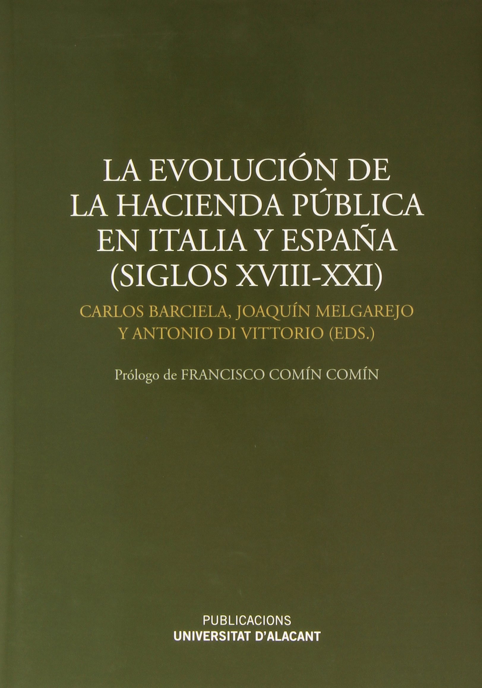 Imagen de portada del libro La evolución de la Hacienda Pública en Italia y España (siglos XVIII-XXI)