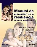 Imagen de portada del libro Manual de la promoción de la resilencia infantil y adolescente