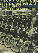 Imagen de portada del libro La policia de circulación sobre las vías públicas y los cuerpos de la policia municipal