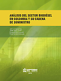 Imagen de portada del libro Análisis del sector biodiesel en Colombia y su cadena de suministro