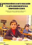 Imagen de portada del libro Instrucción de la autorregulación y el autoconocimiento en la composición escrita