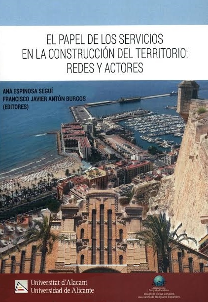 Imagen de portada del libro El papel de los servicios en la construcción del territorio: Redes y actores