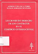 Imagen de portada del libro Lecciones de derecho de los contratos en el comercio internacional
