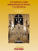 Imagen de portada del libro XVI Simposio sobre Hermandades de Sevilla y su Provincia