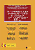 Imagen de portada del libro El derecho del trabajo y la seguridad social en la encrucijada : retos para la disciplina laboral