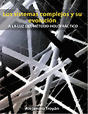 Imagen de portada del libro Los sistemas complejos y su evolución