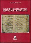 Imagen de portada del libro El español del siglo XVII en documentos americanistas