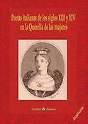 Imagen de portada del libro Poetas italianas de los siglos XIII y XIV en la Querella de las mujeres