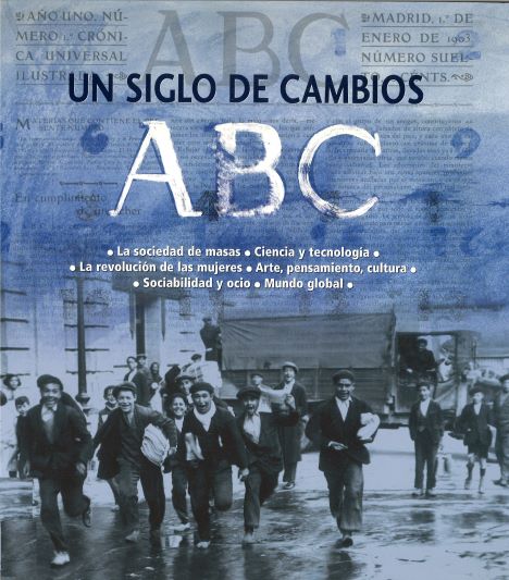 Imagen de portada del libro Un siglo de cambios: ABC: Biblioteca Nacional, del 6 de mayo al 22 de junio de 2003