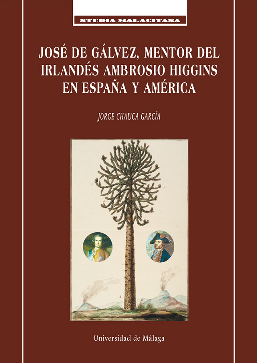 Imagen de portada del libro José de Gálvez, mentor del irlandés Ambrosio Higgins en España y América