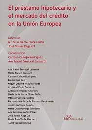 Imagen de portada del libro El préstamo hipotecario y el mercado del crédito en la Unión Europea