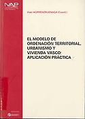 Imagen de portada del libro El modelo de ordenación territorial, urbanismo y vivienda vasco