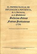 Imagen de portada del libro El primer manual de Diplomática pontificia, de A. Brémond, en el "Præfatio" del "Bullarium Ordinis Fratrum Prædicatorum" (1729)