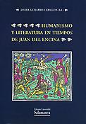 Imagen de portada del libro Humanismo y literatura en tiempos de Juan del Encina
