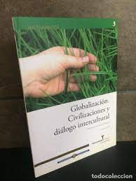 Imagen de portada del libro Globalización, civilizaciones y diálogo intercultural = Globalizazioa: zibilizazioak eta kulturarteko elkarrizketa