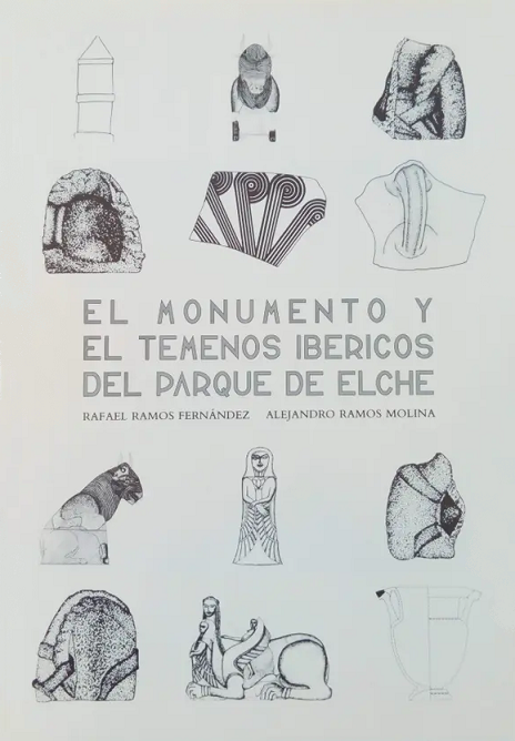 Imagen de portada del libro El monumento y el témenos ibéricos del Parque de Elche