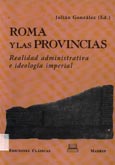 Imagen de portada del libro Roma y las provincias : realidad administrativa e ideología imperial