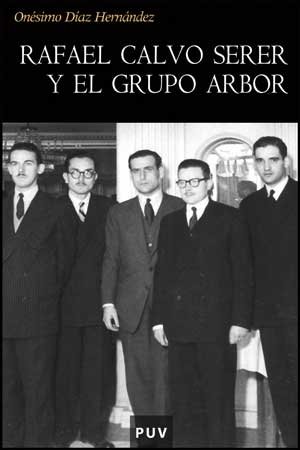 Imagen de portada del libro Rafael Calvo Serer y el grupo Arbor