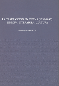 Imagen de portada del libro La traducción en España (1750-1830) : lengua, literatura, cultura