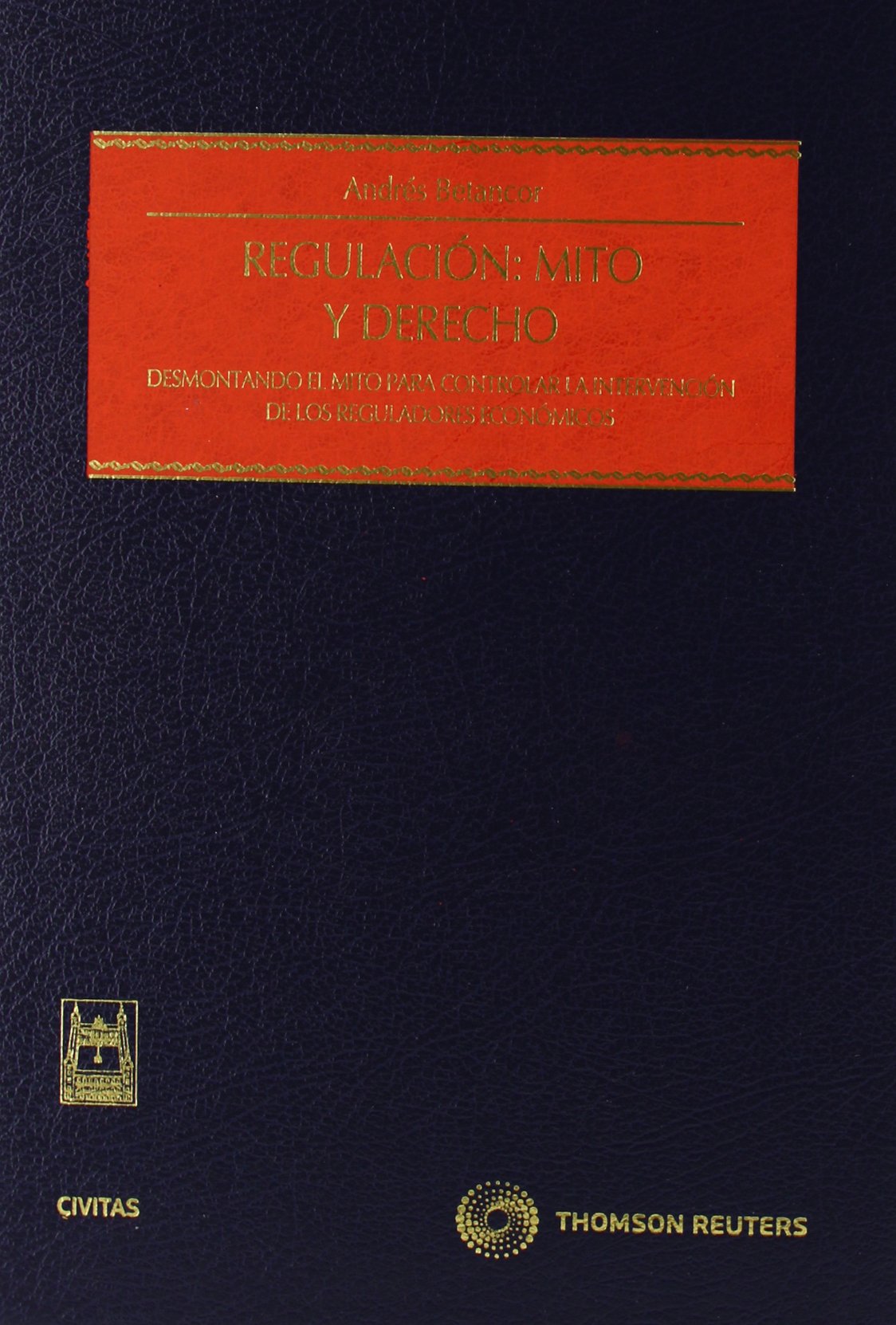 Imagen de portada del libro Regulación, mito y derecho