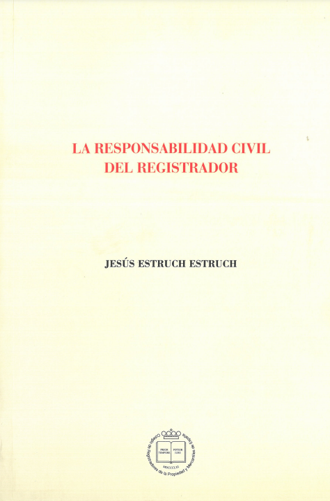 Imagen de portada del libro La responsabilidad civil del registrador