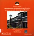 Imagen de portada del libro La evaluación, acreditación y certificación en el marco de la convergencia europea