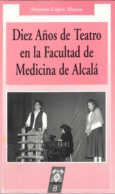 Imagen de portada del libro Diez años de teatro en la Facultad de Medicina de Alcalá